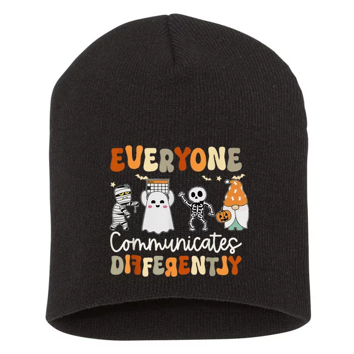 Everyone Communicates Differently Speech Therapy Halloween Short Acrylic Beanie