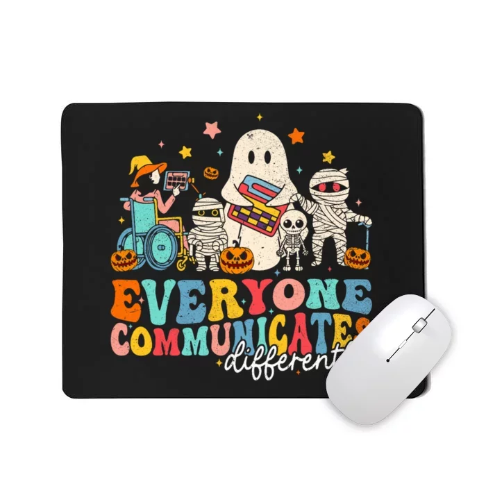 Everyone Communicates Differently Halloween Slp Sped Teacher Mousepad