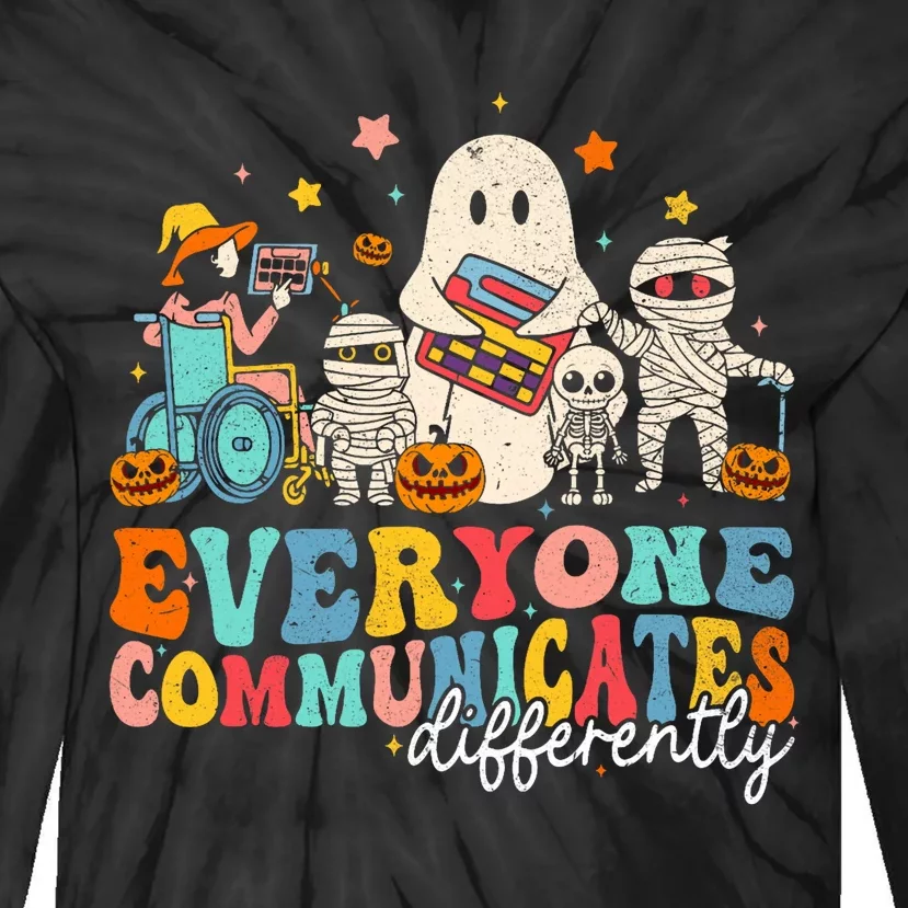 Everyone Communicates Differently Halloween Slp Sped Teacher Tie-Dye Long Sleeve Shirt