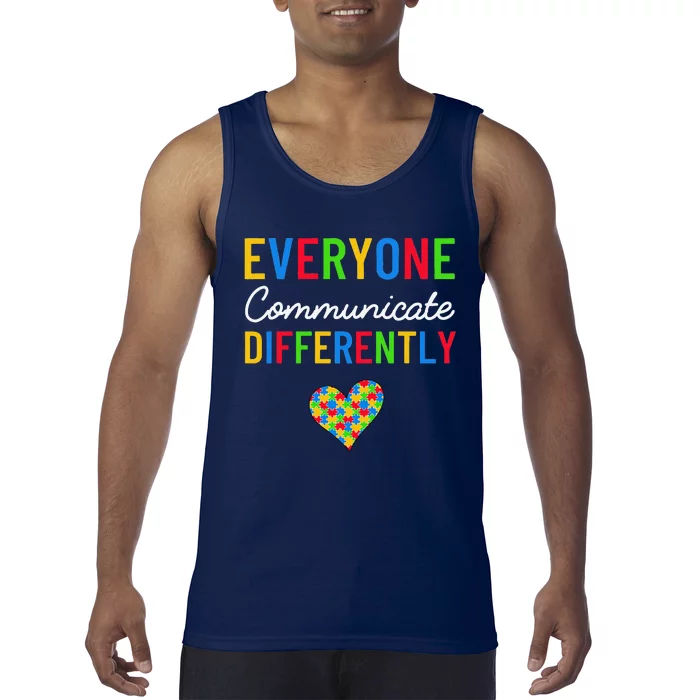 Everyone Communicate Differently Autism Awareness Teacher Tank Top