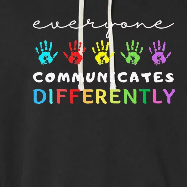 Everyone Communicates Differently Autism Awareness Support Garment-Dyed Fleece Hoodie