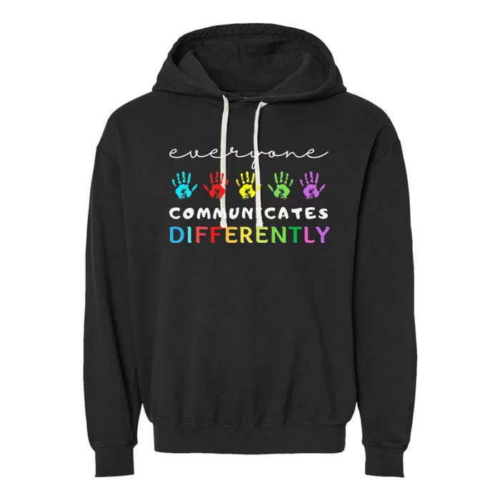 Everyone Communicates Differently Autism Awareness Support Garment-Dyed Fleece Hoodie