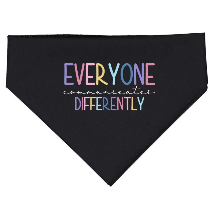 Everyone Communicates Differently Colorful USA-Made Doggie Bandana