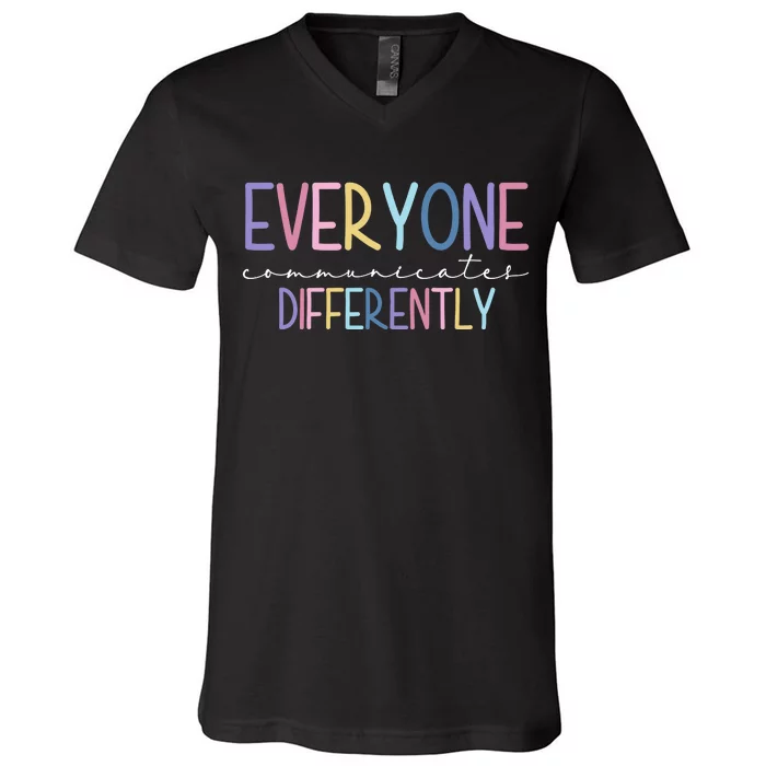 Everyone Communicates Differently Colorful V-Neck T-Shirt