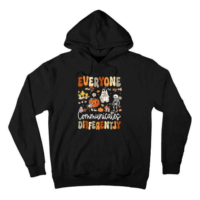 Everyone Communicates Differently Speech Therapy Halloween Tall Hoodie