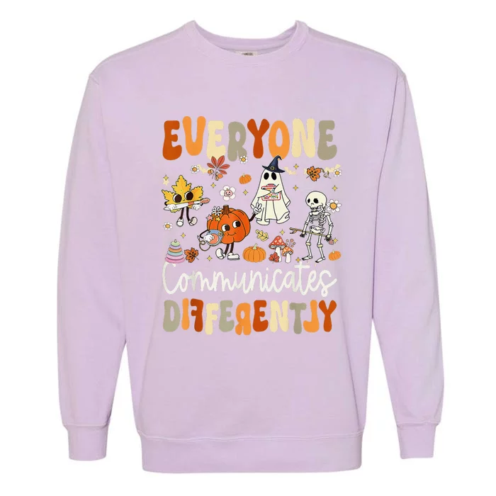 Everyone Communicates Differently Speech Therapy Halloween Garment-Dyed Sweatshirt