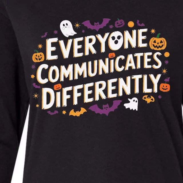 Everyone Communicates Differently Speech Therapy Halloween Womens Cotton Relaxed Long Sleeve T-Shirt