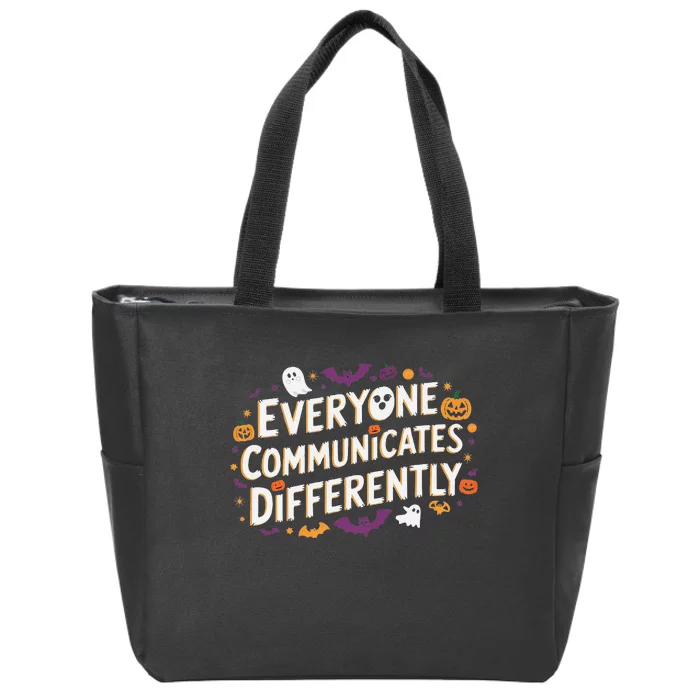 Everyone Communicates Differently Speech Therapy Halloween Zip Tote Bag