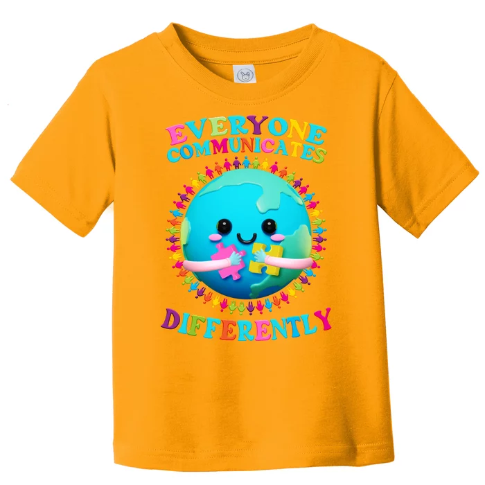 Everyone Communicated Differently Autism Awareness Acceptance Toddler T-Shirt