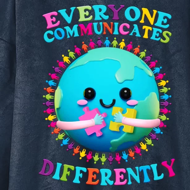 Everyone Communicated Differently Autism Awareness Acceptance Hooded Wearable Blanket