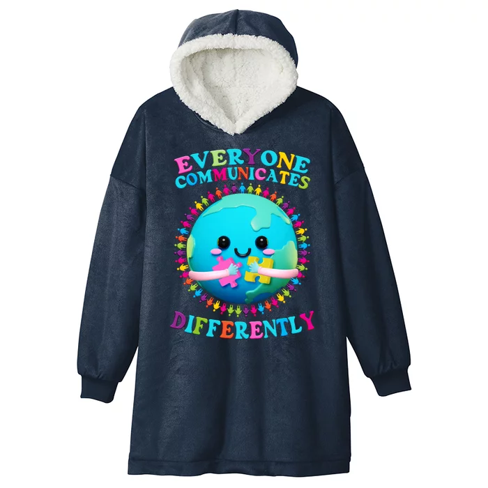 Everyone Communicated Differently Autism Awareness Acceptance Hooded Wearable Blanket