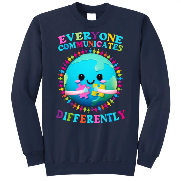 Everyone Communicated Differently Autism Awareness Acceptance Tall Sweatshirt