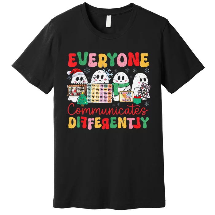 Everyone Communicates Differently Christmas Slp Sped Teacher Premium T-Shirt