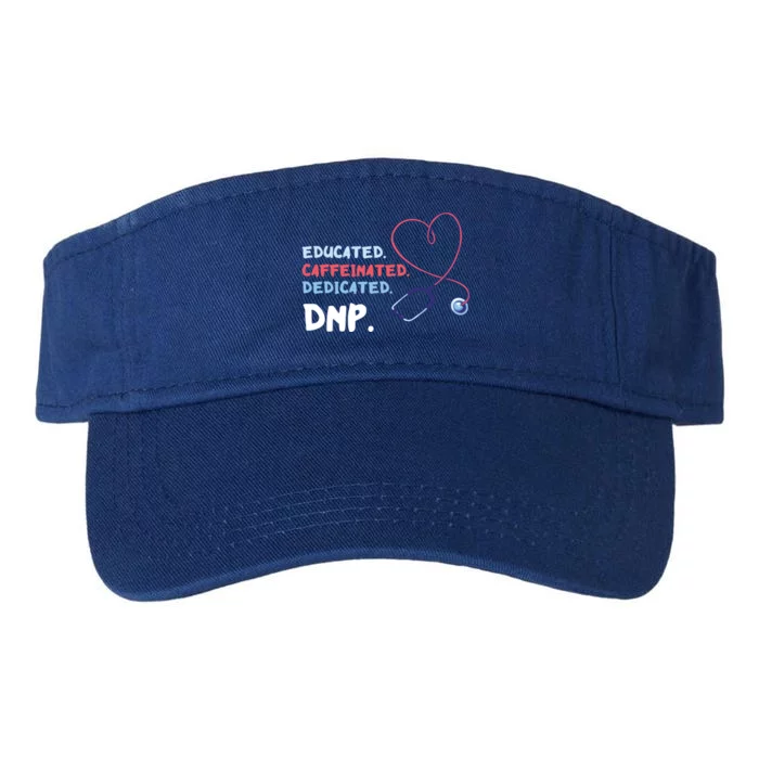 Educated Caffeinated Dedicated Nursing Practice Dnp Doctor Gift Valucap Bio-Washed Visor