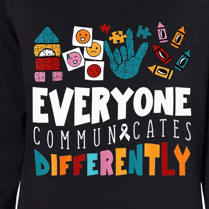 Everyone Communicates Differently Special Education Autism Womens California Wash Sweatshirt