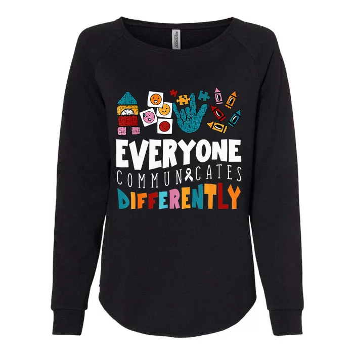 Everyone Communicates Differently Special Education Autism Womens California Wash Sweatshirt