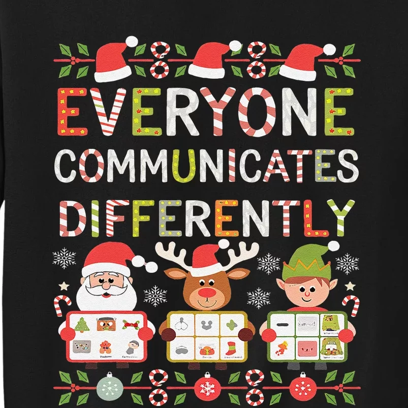 Everyone Communicate Differently Speech Therapy Christmas Tall Sweatshirt