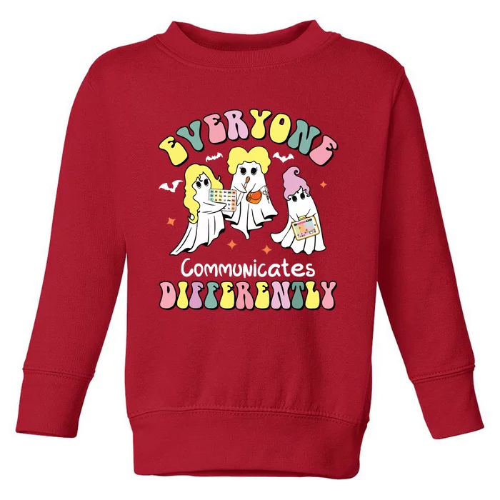 Everyone Communicates Differently Halloween Autism Teacher Toddler Sweatshirt