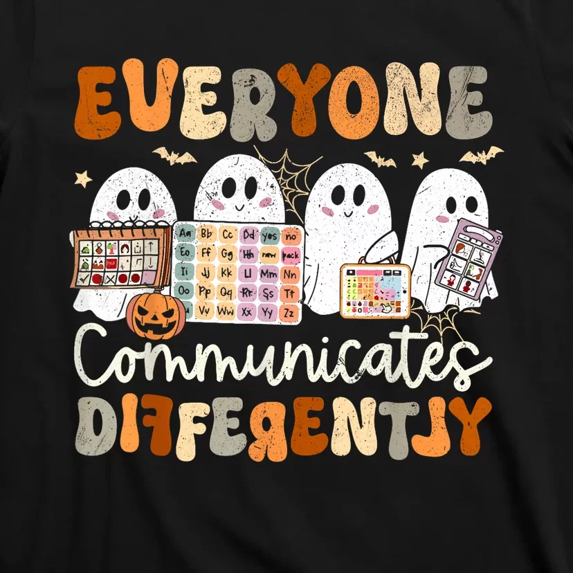 Everyone Communicates Differently Halloween Slp Sped Teacher T-Shirt