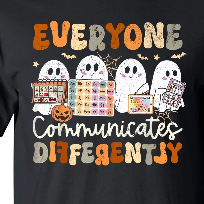 Everyone Communicates Differently Halloween Slp Sped Teacher Tall T-Shirt