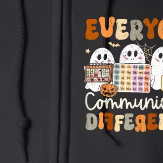 Everyone Communicates Differently Halloween Slp Sped Teacher Full Zip Hoodie