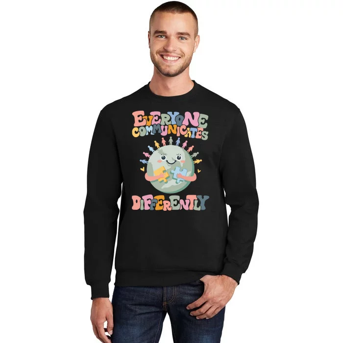 Everyone Communicates Differently Autism Awarenes Sweatshirt