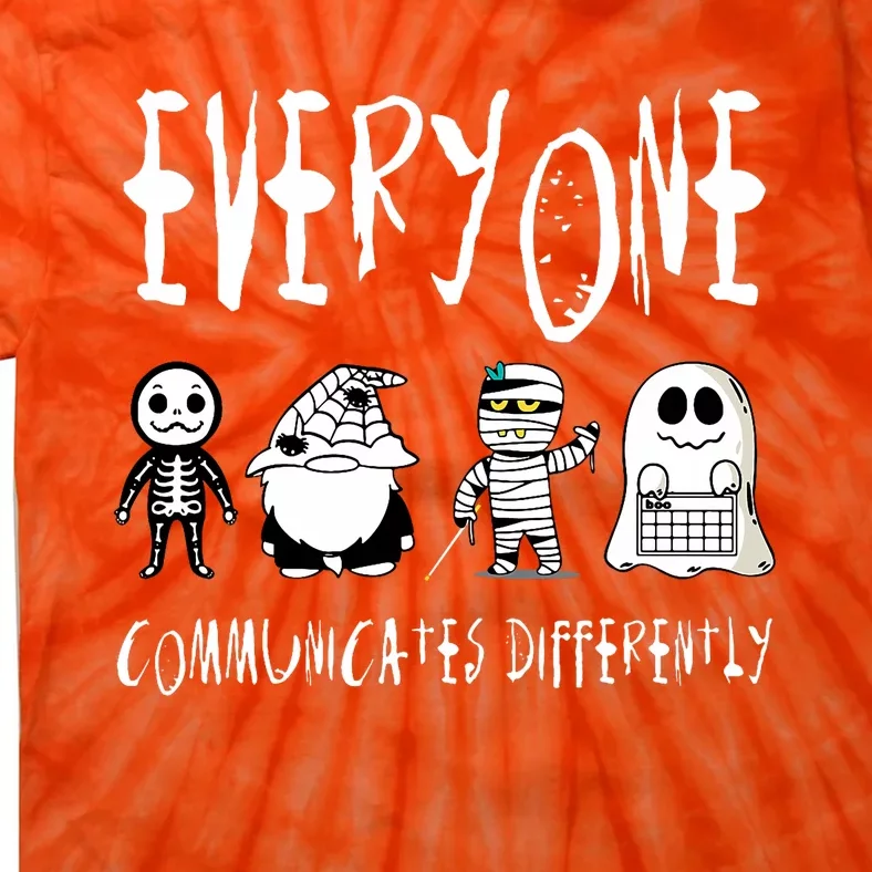 Everyone Communicates Differently Sped Teacher Halloween Tie-Dye T-Shirt