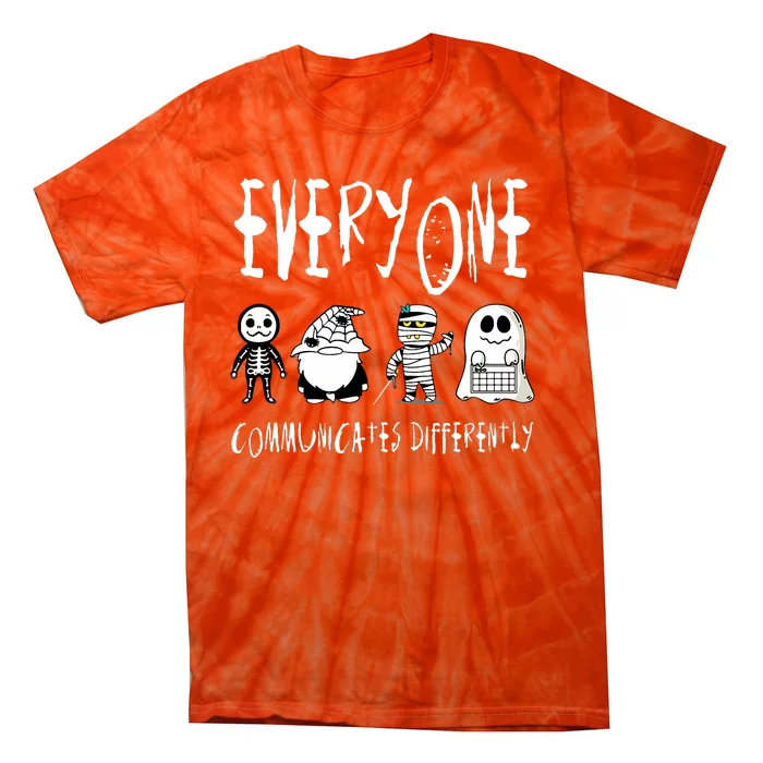 Everyone Communicates Differently Sped Teacher Halloween Tie-Dye T-Shirt