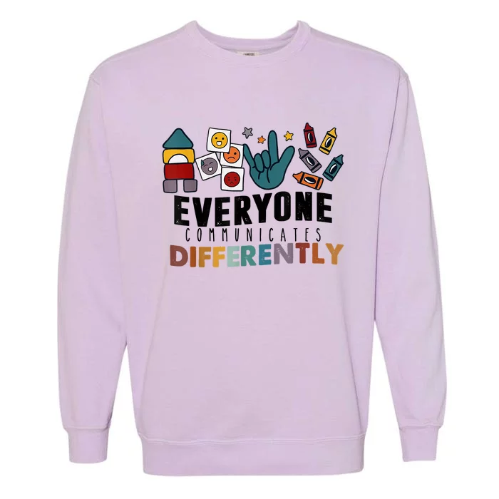 Everyone Communicate Differently Autism Awareness Month SPED Garment-Dyed Sweatshirt