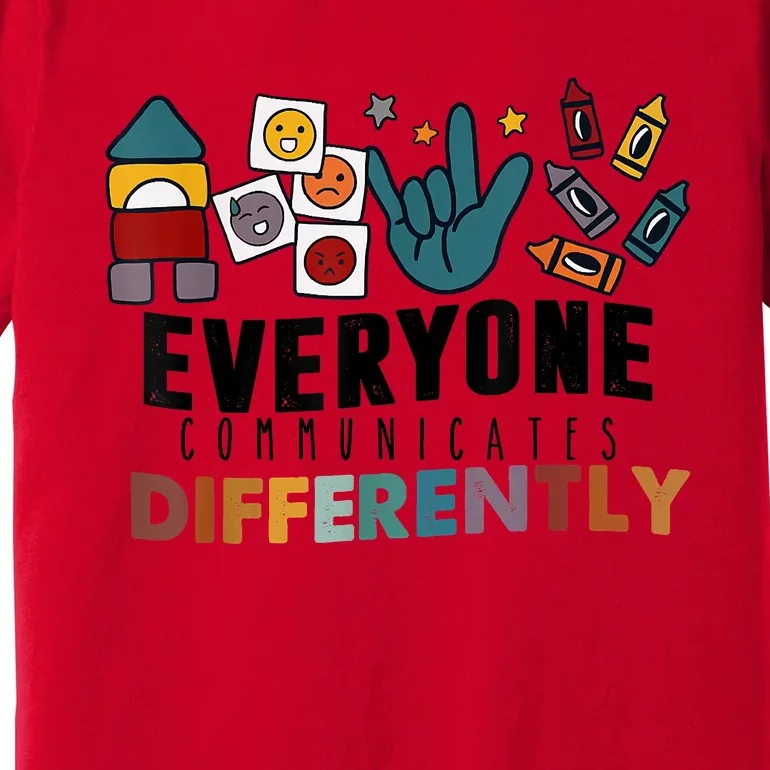 Everyone Communicate Differently Autism Awareness Month SPED Premium T-Shirt