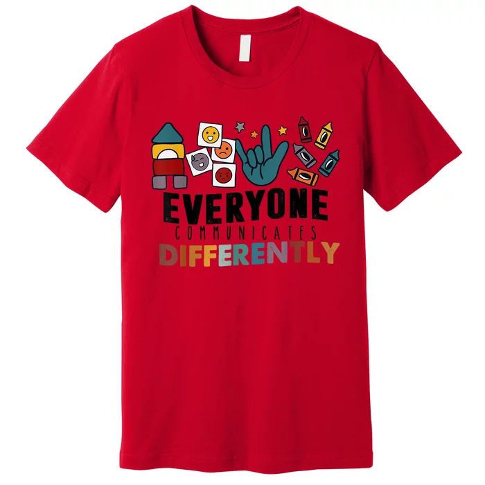 Everyone Communicate Differently Autism Awareness Month SPED Premium T-Shirt