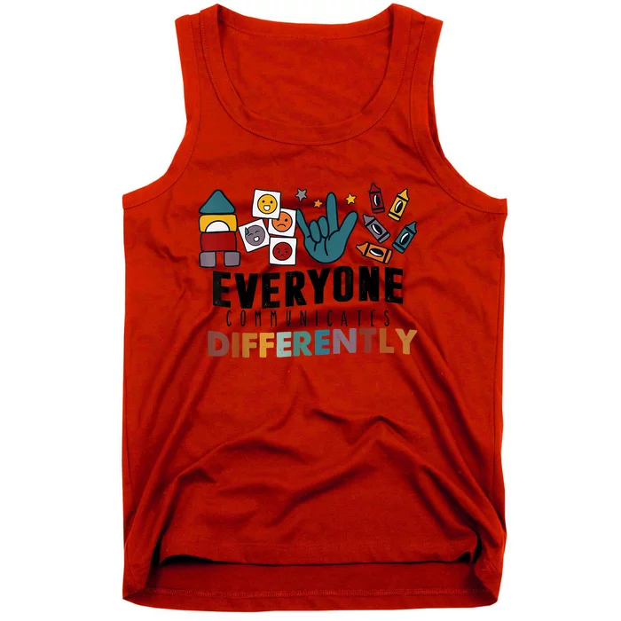 Everyone Communicate Differently Autism Awareness Month SPED Tank Top