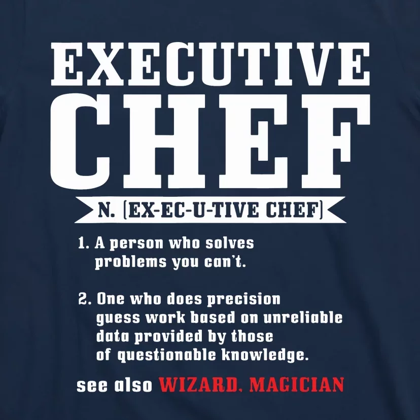 Executive Chef Definition Funny Chef Cook Cooking T-Shirt