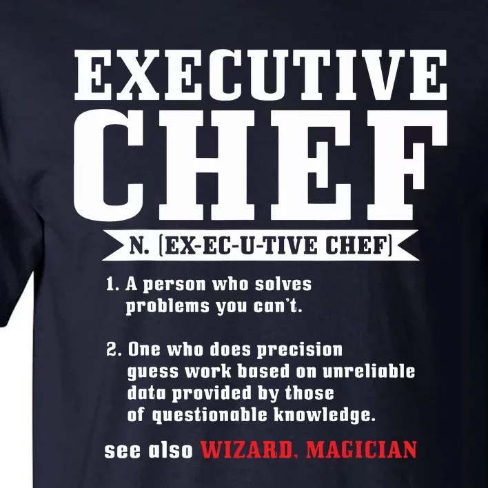 Executive Chef Definition Funny Chef Cook Cooking Tall T-Shirt