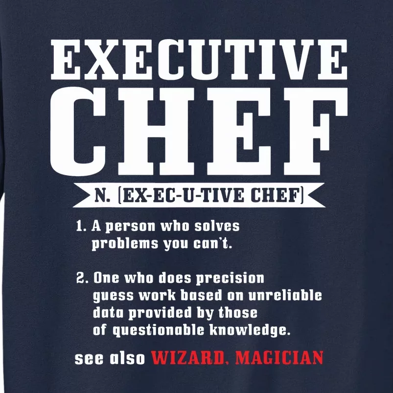 Executive Chef Definition Funny Chef Cook Cooking Tall Sweatshirt