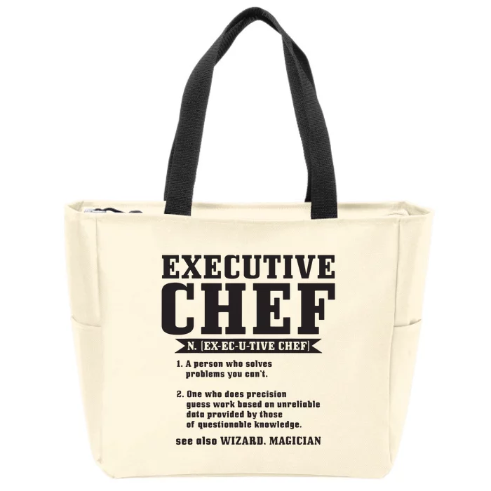 Executive Chef Definition Funny Chef Cook Cooking Zip Tote Bag