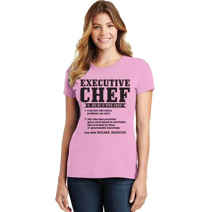 Executive Chef Definition Funny Chef Cook Cooking Women's T-Shirt