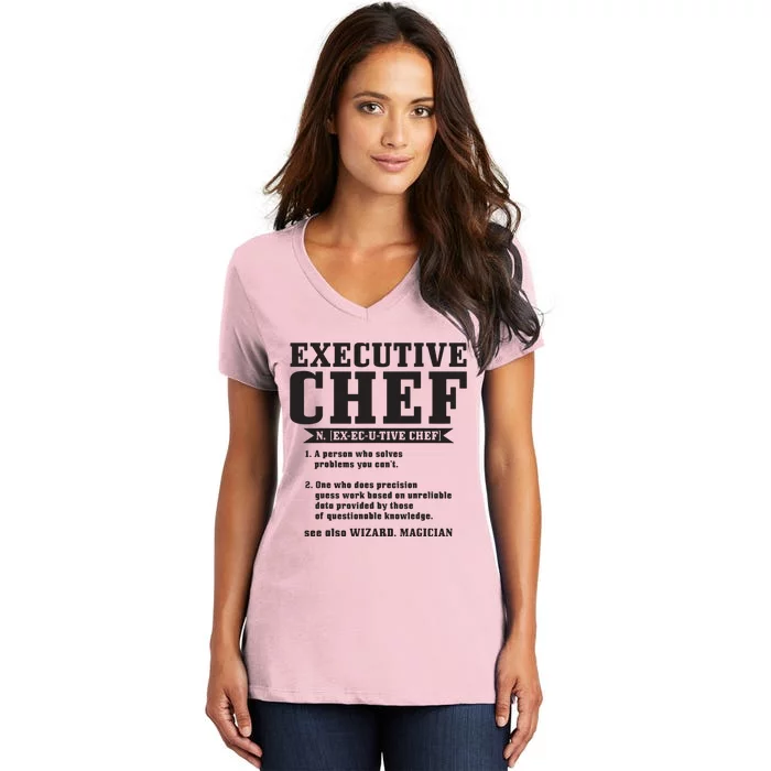 Executive Chef Definition Funny Chef Cook Cooking Women's V-Neck T-Shirt