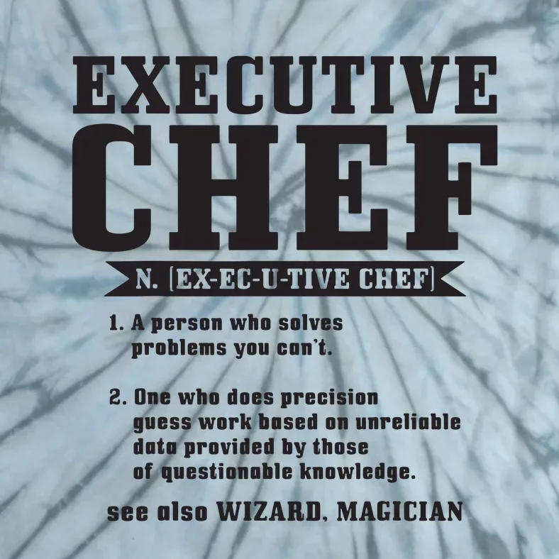 Executive Chef Definition Funny Chef Cook Cooking Tie-Dye T-Shirt