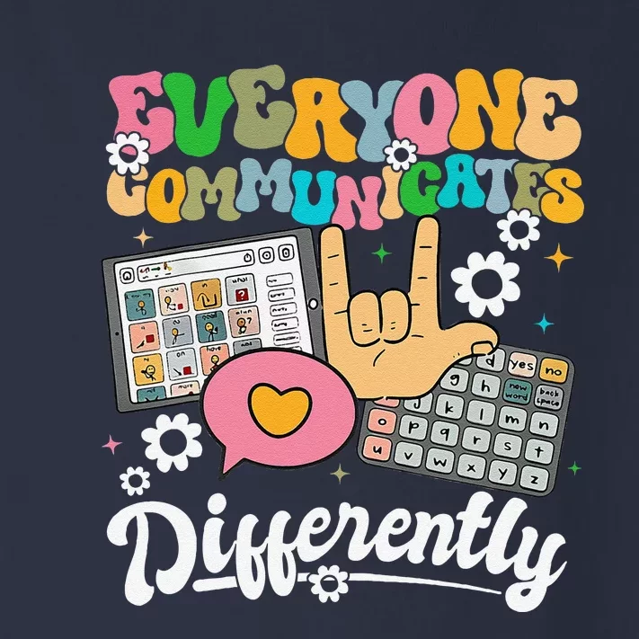 Everyone Communicates Differently Teacher Day Toddler Long Sleeve Shirt