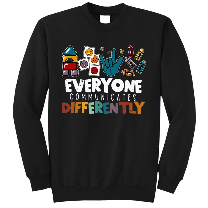 Everyone Communicates Differently Autism Support Sweatshirt