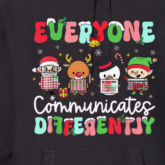 Everyone Communicate Differently Speech Therapy Christmas Premium Hoodie