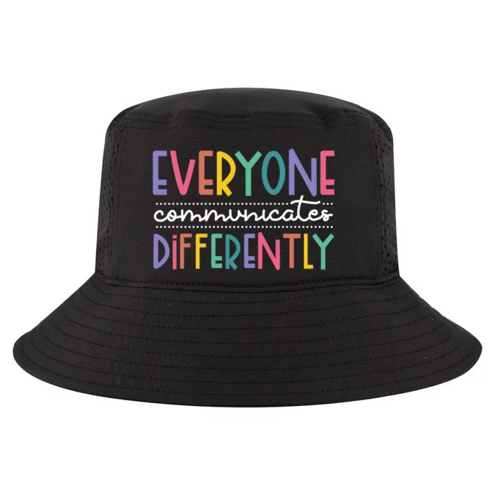 Everyone Communicate Differently Autism Special Ed Teacher Cool Comfort Performance Bucket Hat