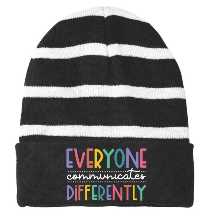 Everyone Communicate Differently Autism Special Ed Teacher Striped Beanie with Solid Band