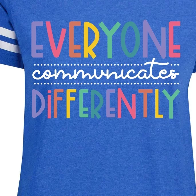 Everyone Communicate Differently Autism Special Ed Teacher Enza Ladies Jersey Football T-Shirt