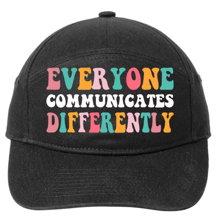 Everyone Communicates Differently Quote 7-Panel Snapback Hat