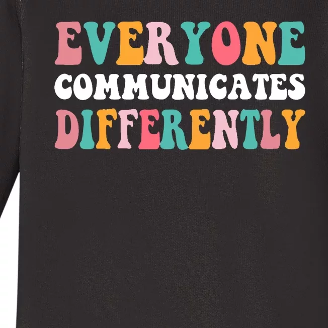 Everyone Communicates Differently Quote Baby Long Sleeve Bodysuit