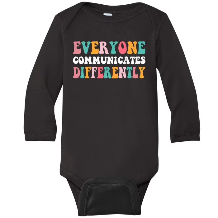 Everyone Communicates Differently Quote Baby Long Sleeve Bodysuit