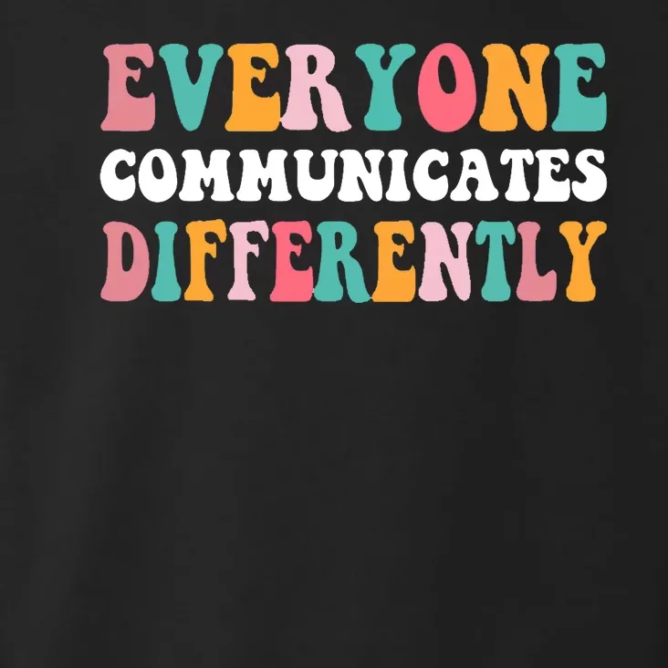 Everyone Communicates Differently Quote Toddler Hoodie