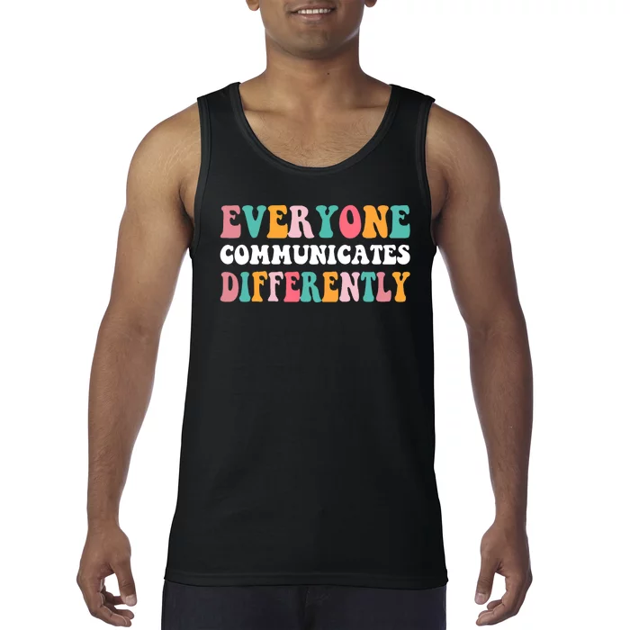 Everyone Communicates Differently Quote Tank Top